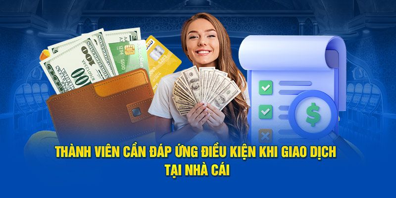 Cần đáp ứng những điều kiện trên trước khi rút tiền