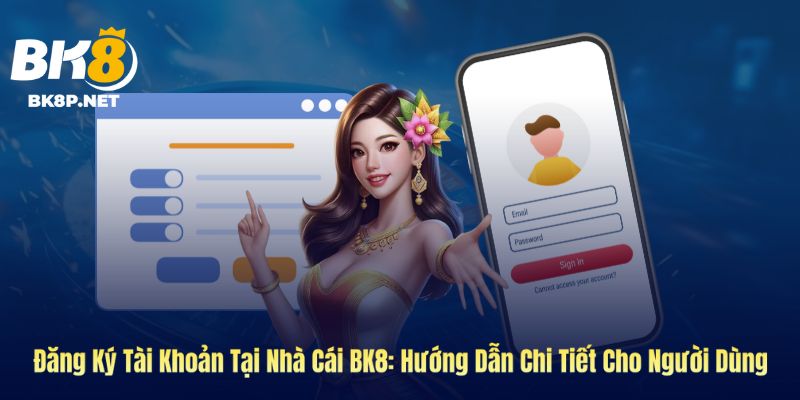 Ảnh bìa đăng lý tài khoản tại nhà cái BK8